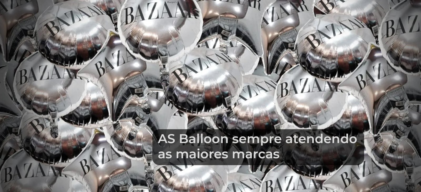 AS Balloon atendendo as maiores marcas do Brasil